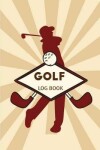 Book cover for Golf Log Book