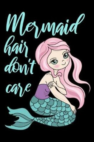 Cover of Mermaid hair don't care