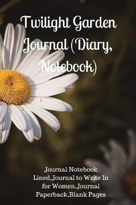 Book cover for Twilight Garden Journal (Diary, Notebook)