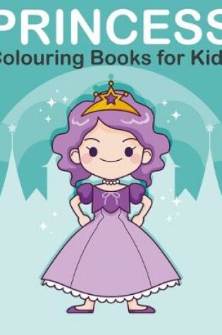 Cover of Princess Colouring Book for Kids