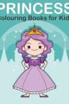 Book cover for Princess Colouring Book for Kids