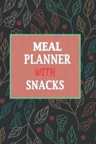 Cover of Weekly Meal Planner With Snacks