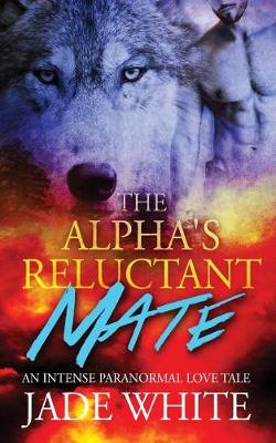 Book cover for The Alpha's Reluctant Mate