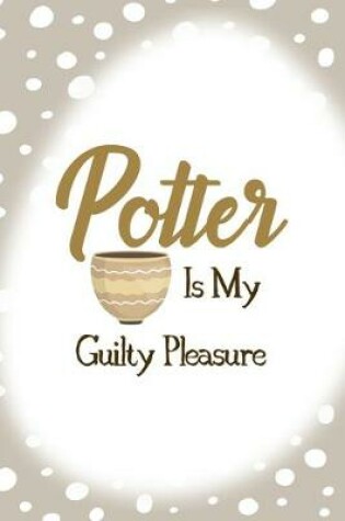 Cover of Potter In My Guilty Pleasure