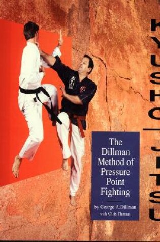 Cover of Kyusho-Jitsu: the Dillman Method of Pressure Point Fighting