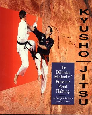 Book cover for Kyusho-Jitsu: the Dillman Method of Pressure Point Fighting