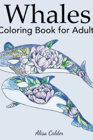 Cover of Whale Coloring Book for Adults