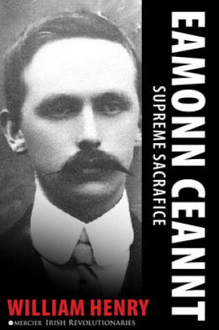 Cover of Eamonn Ceannt: Signatory of the 1916 Proclamation