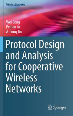 Book cover for Protocol Design and Analysis for Cooperative Wireless Networks
