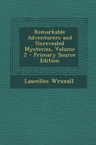 Cover of Remarkable Adventurers and Unrevealed Mysteries, Volume 2