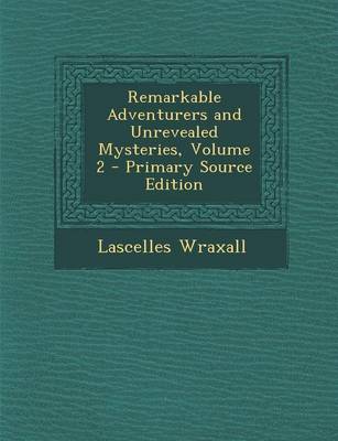 Book cover for Remarkable Adventurers and Unrevealed Mysteries, Volume 2