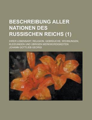 Book cover for Beschreibung Aller Nationen Des Russischen Reichs; Ihrer Lebensart, Religion, Gebrauche, Wohnungen, Kleidungen Und Ubrigen Merkwurdigkeiten (1)