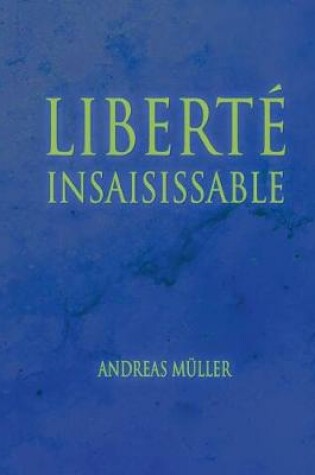 Cover of Liberte insaisissable