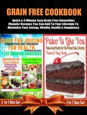 Book cover for Grain Free Cookbook: Quick & 5 Minute Easy Grain Free Smoothies Blender Recipes