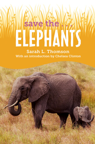 Cover of Save the...Elephants