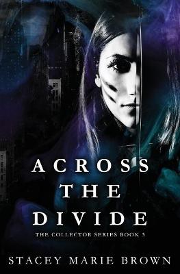 Across the Divide by Stacey Marie Brown