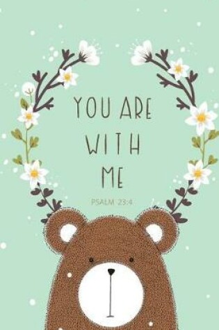 Cover of You are with me PALM Bible Inspirational Quotes Journal Notebook, Dot Grid Composition Book Diary (110 pages, 5.5x8.5")