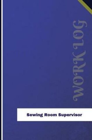 Cover of Sewing Room Supervisor Work Log