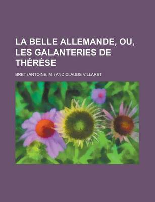 Book cover for La Belle Allemande, Ou, Les Galanteries de Therese