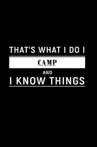 Cover of That's What I Do I Camp and I Know Things