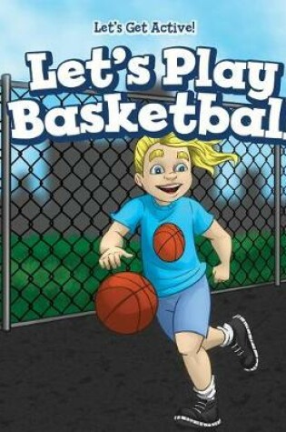 Cover of Let's Play Basketball