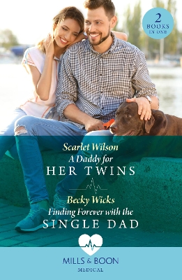 Book cover for A Daddy For Her Twins / Finding Forever With The Single Dad