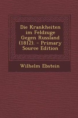 Cover of Die Krankheiten Im Feldzuge Gegen Russland (1812).