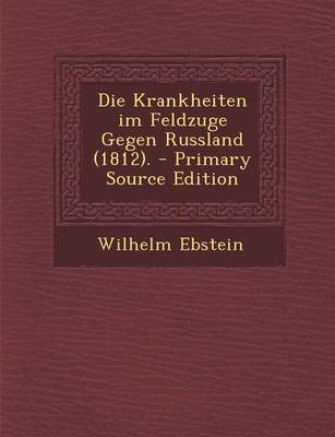 Book cover for Die Krankheiten Im Feldzuge Gegen Russland (1812).