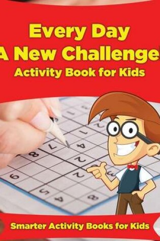 Cover of Every Day a New Challenge! Activity Book for Kids