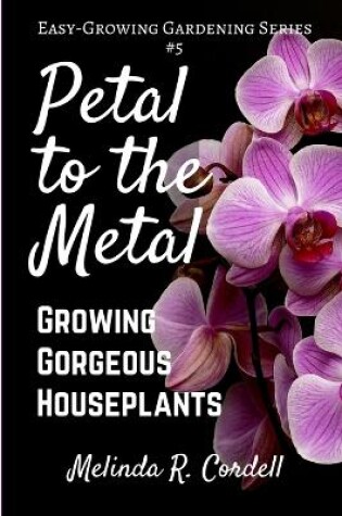 Cover of Petal to the Metal