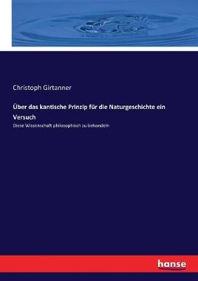 Book cover for Über das kantische Prinzip für die Naturgeschichte ein Versuch