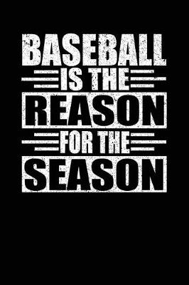 Book cover for Baseball Is the Reason for the Season