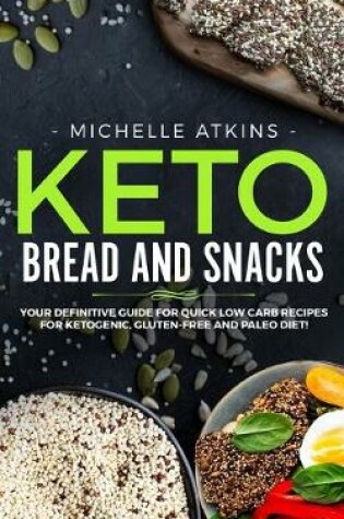 Cover of Keto Bread and Keto Snacks