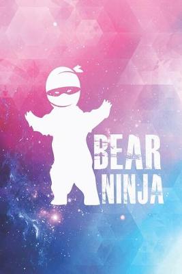 Book cover for Bear Ninja - Funny Bear Ninja Journal