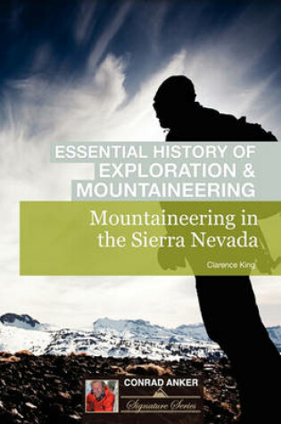 Cover of Mountaineering in the Sierra Nevada (Conrad Anker - Essential History of Exploration & Mountaineering Series)