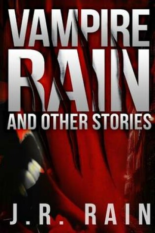 Cover of Vampire Rain and Other Stories (Includes Samantha Moon's Blog)