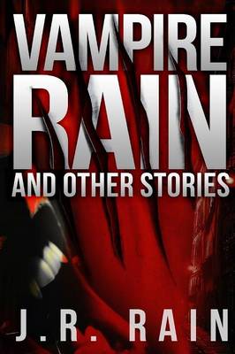 Book cover for Vampire Rain and Other Stories (Includes Samantha Moon's Blog)
