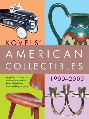 Book cover for Kovels' American Collectibles 1900 to 2000