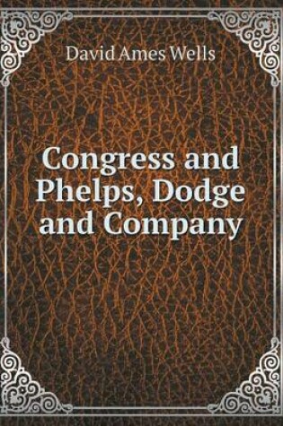 Cover of Congress and Phelps, Dodge and Company