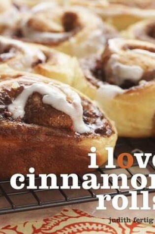 Cover of I Love Cinnamon Rolls!