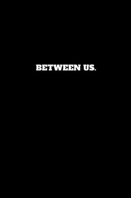 Book cover for Between Us.