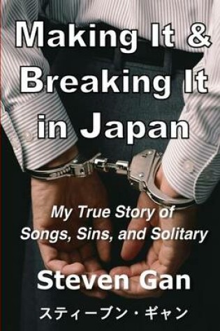 Cover of Making It & Breaking It in Japan