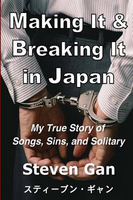 Book cover for Making It & Breaking It in Japan