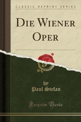 Book cover for Die Wiener Oper (Classic Reprint)