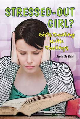 Book cover for Stressed-Out Girl?: Girls Dealing with Feelings