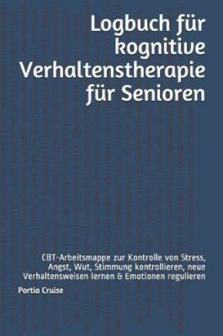 Cover of Logbuch fur kognitive Verhaltenstherapie fur Senioren