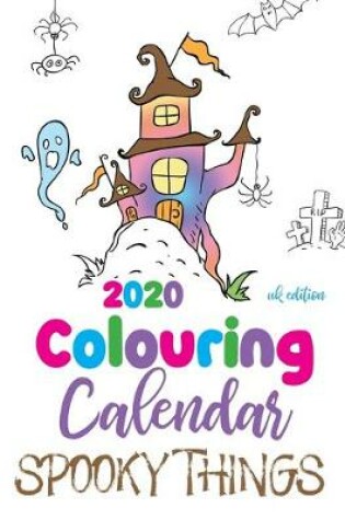Cover of 2020 Colouring Calendar Spooky Things (UK Edition)