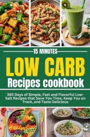 Cover of 15-Minutes LOW CARB Recipes cookbook