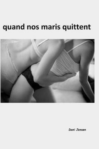 Cover of Quand Nos Maris Quittent