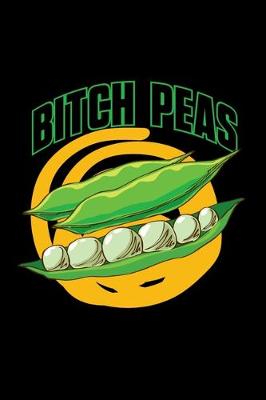 Book cover for Bitch Peas
